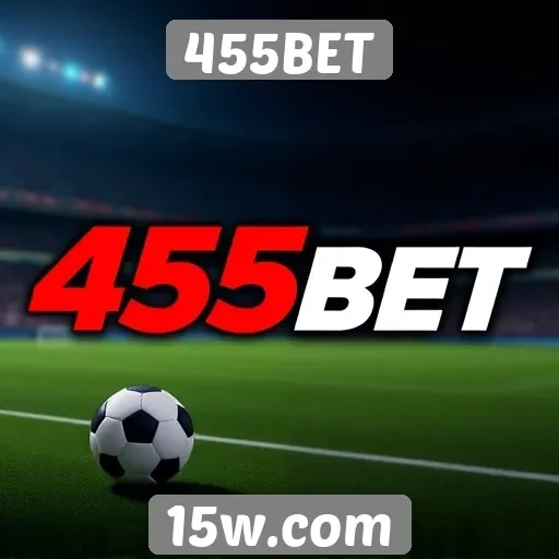 Como o 455BET se destaca no mercado de apostas